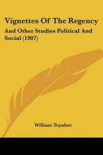 Vignettes Of The Regency af William Toynbee