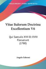Vitae Italorum Doctrina Excellentium V6 af Angelo Fabroni