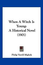 When A Witch Is Young af Philip Verrill Mighels