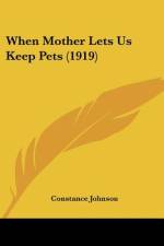 When Mother Lets Us Keep Pets (1919) af Constance Johnson
