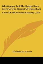 Whittington And The Knight Sans-Terre Or The Hermit Of Tottenham af Elizabeth M. Stewart