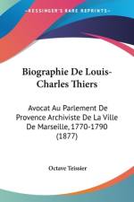 Biographie De Louis-Charles Thiers af Octave Teissier