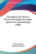 Description Des Oeuvres D'Art Et De L'Eglise Des Saints Apotres De Constantinople (1896) af Emile Legrand