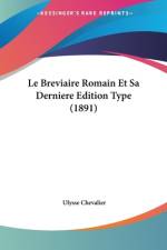 Le Breviaire Romain Et Sa Derniere Edition Type (1891) af Ulysse Chevalier