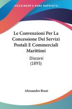 Le Convenzioni Per La Concessione Dei Servizi Postali E Commerciali Marittimi af Alessandro Rossi