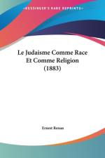 Le Judaisme Comme Race Et Comme Religion (1883) af Ernest Renan