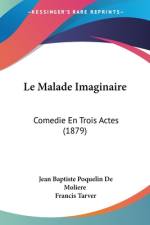 Le Malade Imaginaire af Jean Baptiste Poquelin De Molière