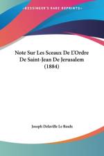 Note Sur Les Sceaux De L'Ordre De Saint-Jean De Jerusalem (1884) af Joseph Delaville le Roulx