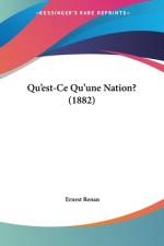 Qu'est-Ce Qu'une Nation? (1882) af Ernest Renan