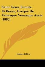 Saint Gens, Ermite Et Boece, Eveque De Venasque Venasque Aeria (1885) af Isidore Gilles