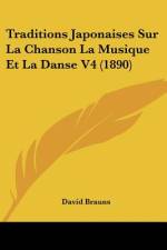 Traditions Japonaises Sur La Chanson La Musique Et La Danse V4 (1890) af David Brauns