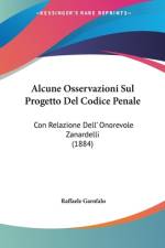 Alcune Osservazioni Sul Progetto Del Codice Penale af Raffaele Garofalo