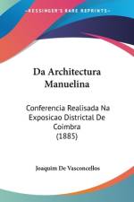 Da Architectura Manuelina af Joaquim De Vasconcellos