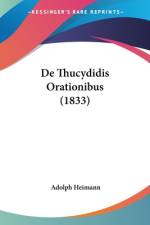 De Thucydidis Orationibus (1833) af Adolph Heimann