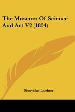 The Museum Of Science And Art V2 (1854) af Dionysius Lardner