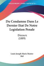 Du Condamne Dans Le Dernier Etat De Notre Legislation Penale af Louis Joseph Marie Mestre-Mel