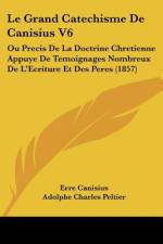 Le Grand Catechisme De Canisius V6 af Erre Canisius