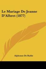 Le Mariage De Jeanne D'Albret (1877) af Alphonse De Ruble