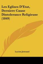 Les Eglises D'Etat, Derniere Cause Dintolerance Religieuse (1849) af Lucien Jottrand