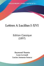 Lettres A Lucilius I-XVI af Raymond Thamin