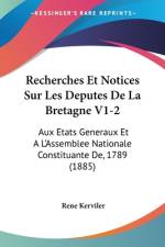Recherches Et Notices Sur Les Deputes De La Bretagne V1-2 af Rene Kerviler