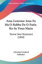 Ama-Lemrane Ama-Fu Ma O-Rabbu De O-Futia-Ka-Su Yisua Masia af Christian Friedrich Schlenker