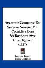 Anatomie Comparee Du Systeme Nerveux V1 af François Leuret