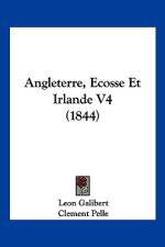 Angleterre, Ecosse Et Irlande V4 (1844) af Leon Galibert