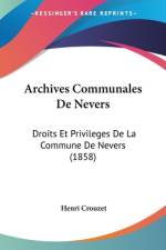 Archives Communales De Nevers af Henri Crouzet