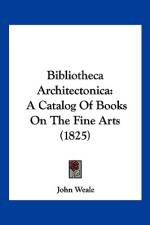 Bibliotheca Architectonica af John Weale