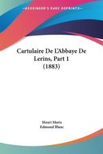Cartulaire De L'Abbaye De Lerins, Part 1 (1883) af Henri Moris