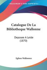 Catalogue De La Bibliotheque Wallonne af Eglises Wallonnes