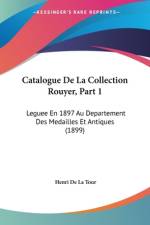 Catalogue De La Collection Rouyer, Part 1 af Henri De La Tour