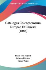 Catalogus Coleopterorum Europae Et Caucasi (1883) af Lucas Von Heyden