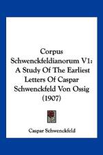 Corpus Schwenckfeldianorum V1 af Caspar Schwenckfeld