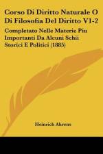 Corso Di Diritto Naturale O Di Filosofia Del Diritto V1-2 af Heinrich Ahrens