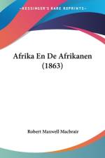 Afrika En De Afrikanen (1863) af Robert Maxwell Macbrair