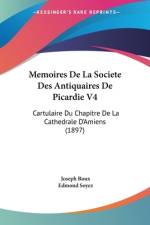 Memoires De La Societe Des Antiquaires De Picardie V4 af Joseph Roux