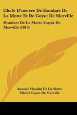 Chefs-D'Oeuvre de Houdart de La Motte Et de Guyot de Merville af Antoine Houdart De La Motte