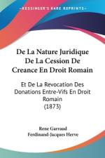 De La Nature Juridique De La Cession De Creance En Droit Romain af Rene Garraud