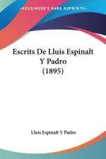 Escrits De Lluis Espinalt Y Padro (1895) af Lluis Espinalt Y Padro