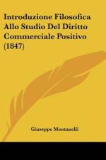Introduzione Filosofica Allo Studio Del Diritto Commerciale Positivo (1847) af Giuseppe Montanelli