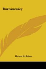 Bureaucracy af Honore De Balzac