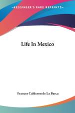 Life In Mexico af Frances Calderon de la Barca