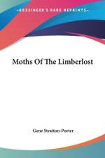 Moths Of The Limberlost af Gene Stratton-Porter