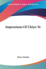 Impressions Of Ukiyo-Ye af Dora Amsden