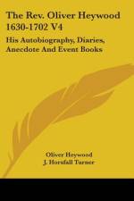 The Rev. Oliver Heywood 1630-1702 V4 af Oliver Heywood