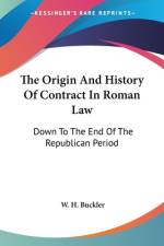 The Origin And History Of Contract In Roman Law af W. H. Buckler