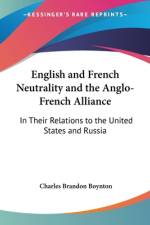 English and French Neutrality and the Anglo-French Alliance af Charles Brandon Boynton