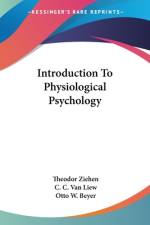 Introduction To Physiological Psychology af Theodor Ziehen